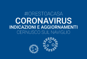 Coronavirus: indicazioni e aggiornamenti per Cernusco sul Naviglio