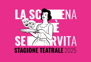 La scena è servita 2025